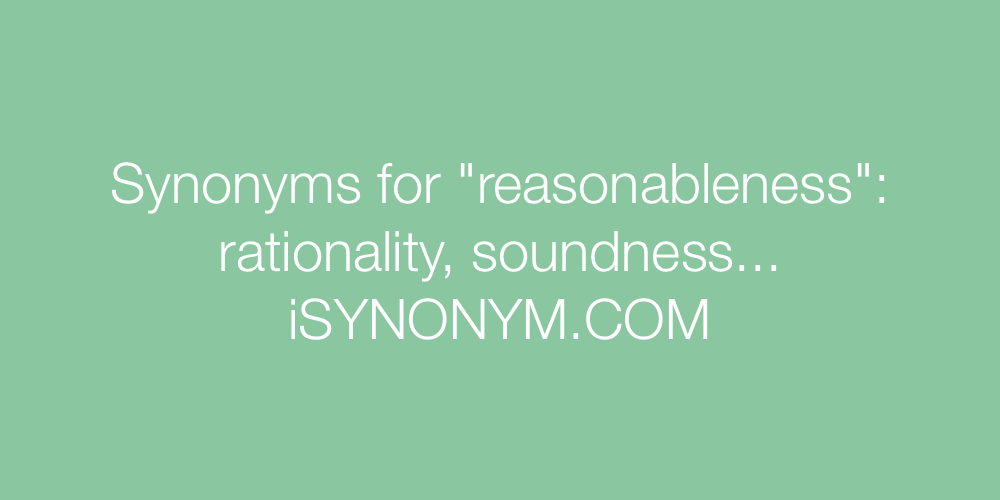 Synonyms reasonableness