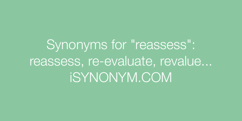 Synonyms reassess
