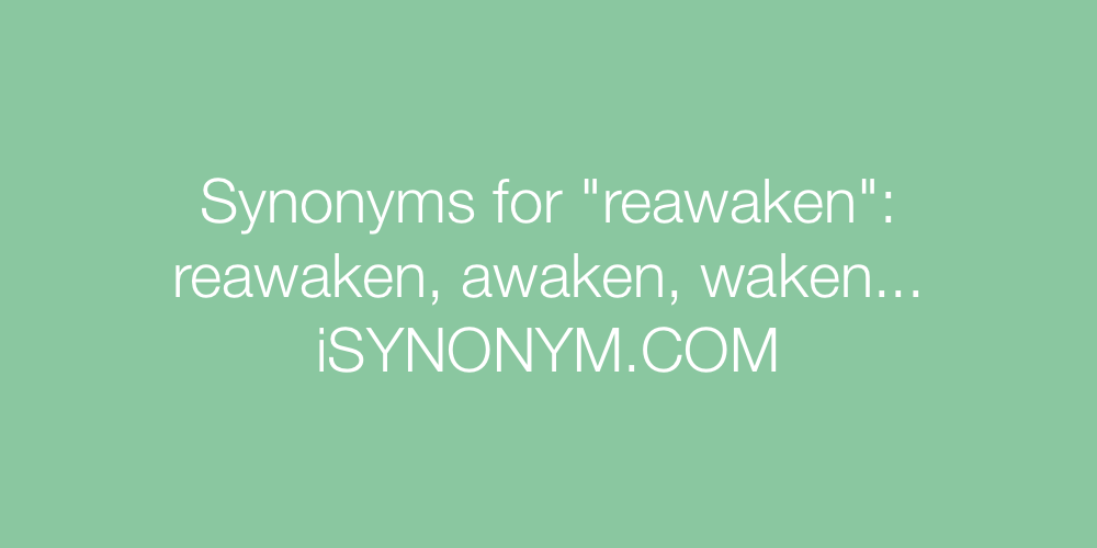 Synonyms reawaken