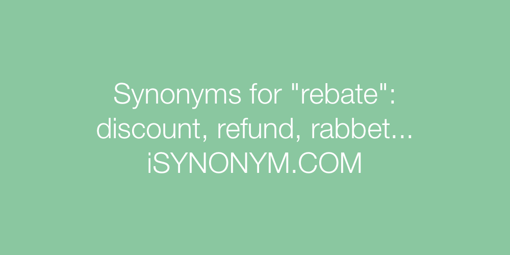 Synonyms rebate