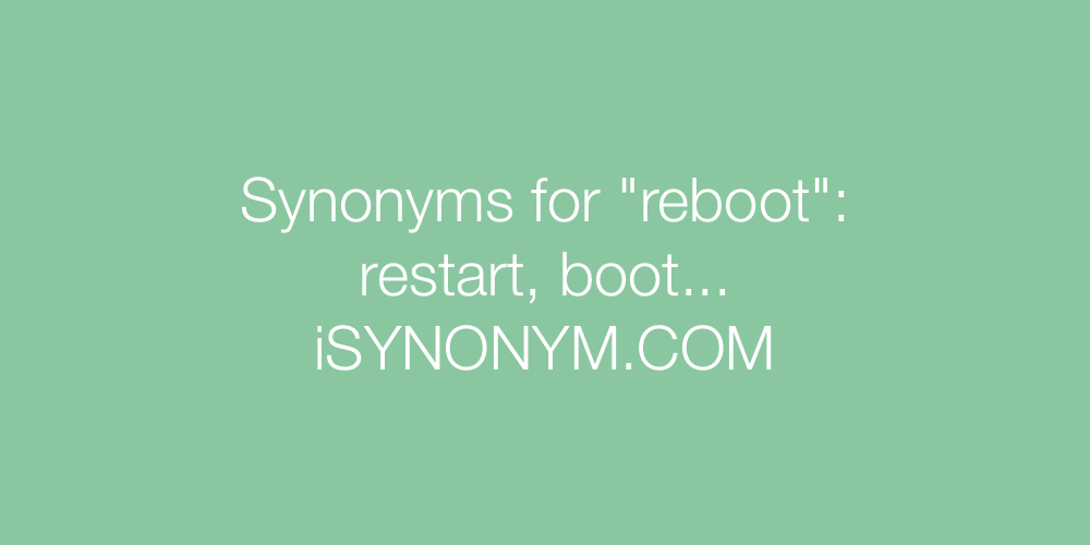 Synonyms reboot