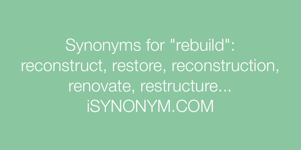 Synonyms rebuild