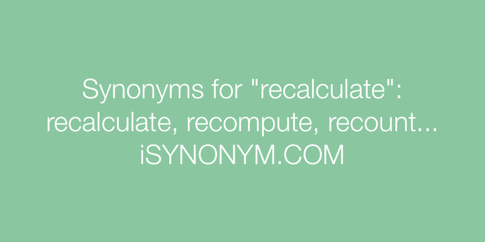 Synonyms recalculate