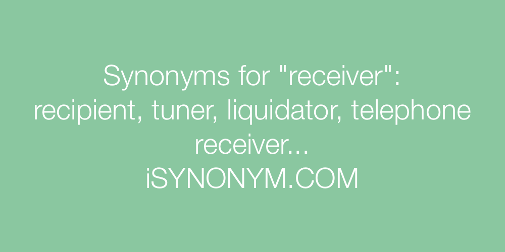 Synonyms receiver