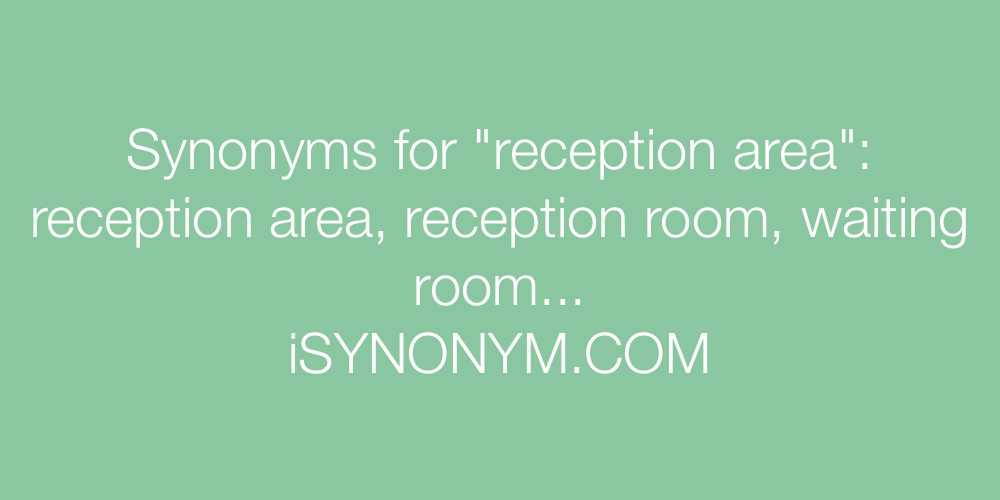 Synonyms reception area