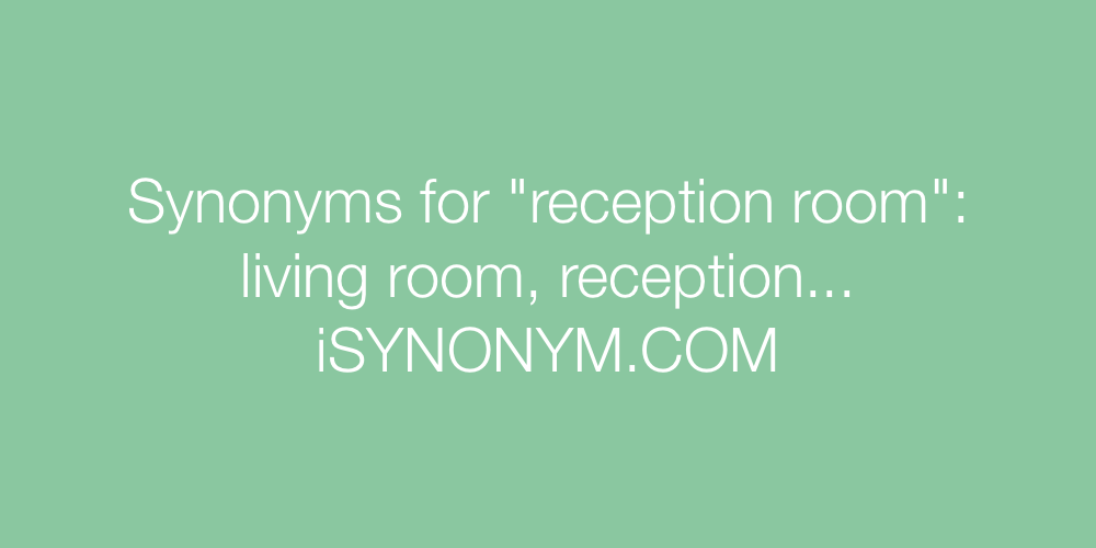 Synonyms reception room