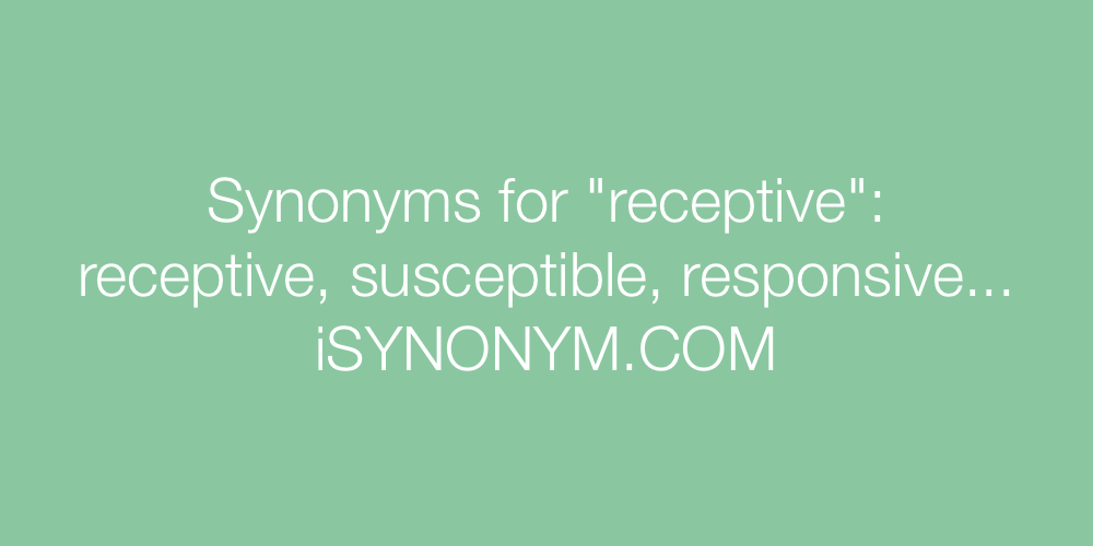 Synonyms receptive