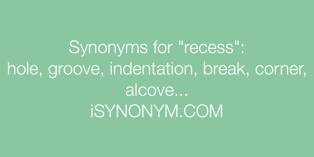 Synonyms recess
