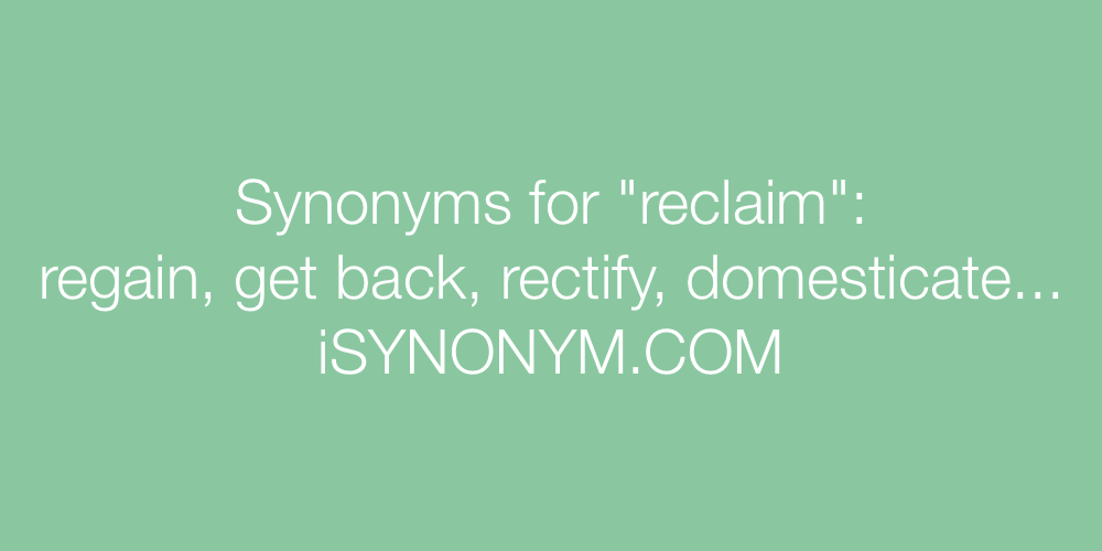 Synonyms reclaim