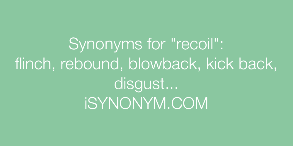 Synonyms recoil