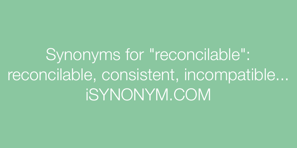 Synonyms reconcilable