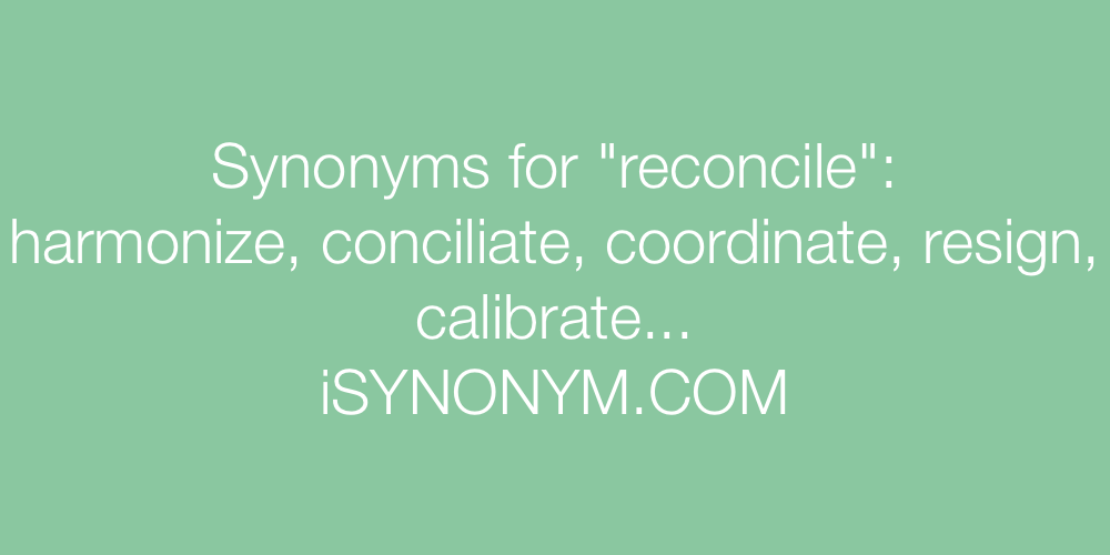 Synonyms reconcile