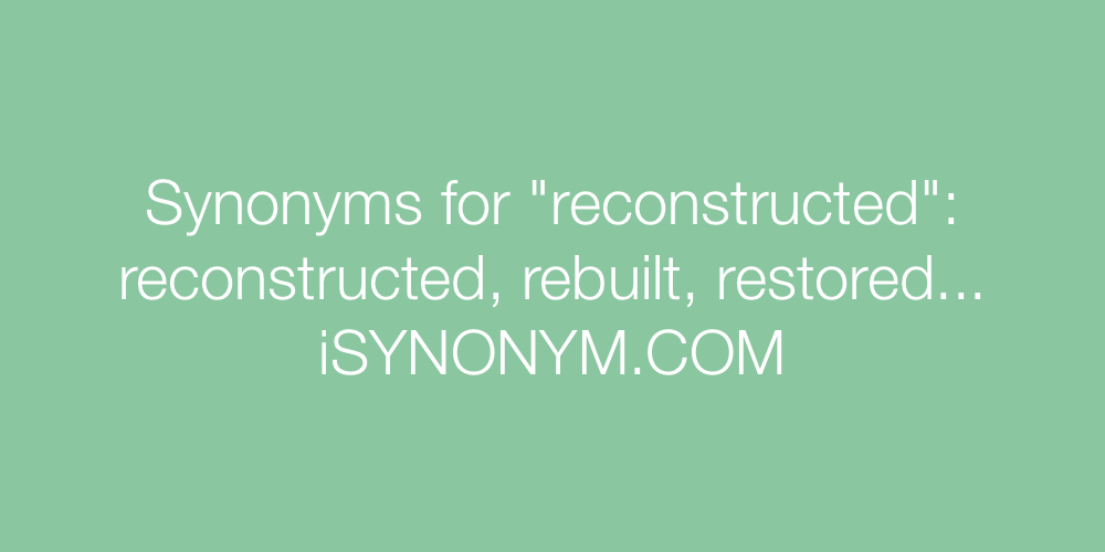 Synonyms reconstructed