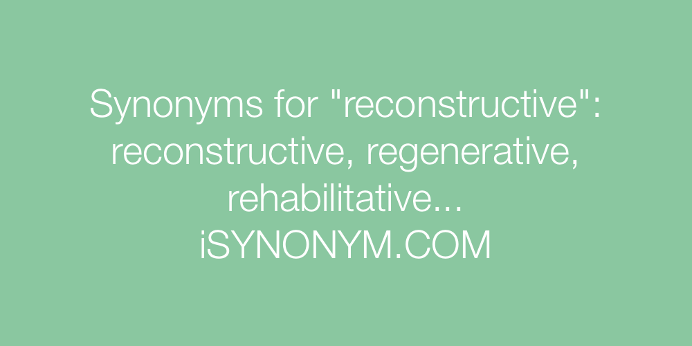Synonyms reconstructive