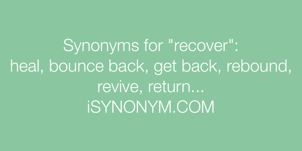 Synonyms recover