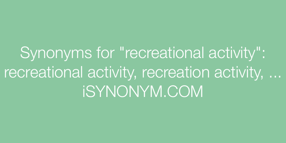 Synonyms recreational activity