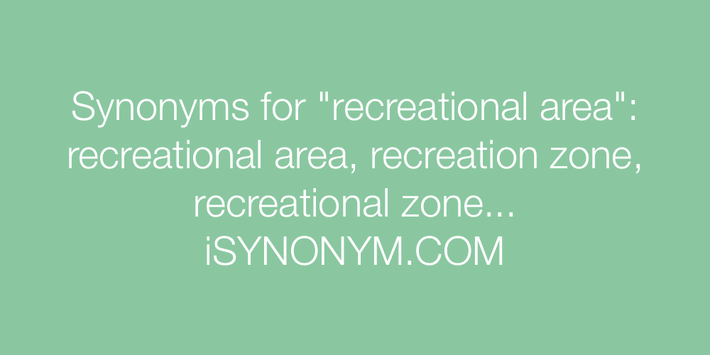 Synonyms recreational area