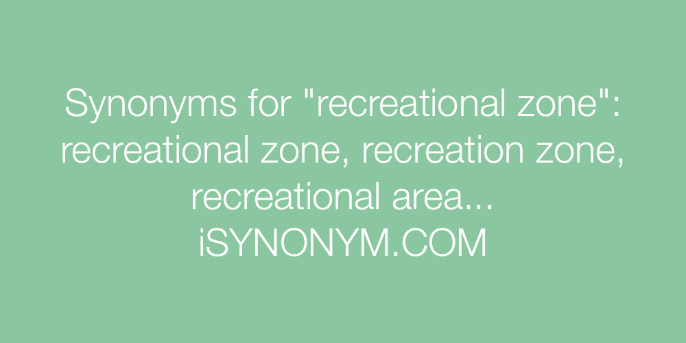 Synonyms recreational zone