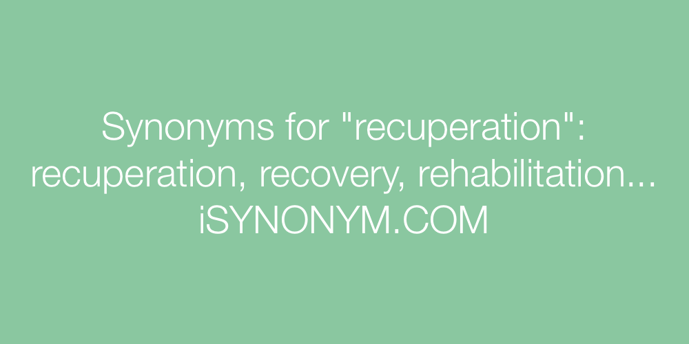 Synonyms recuperation