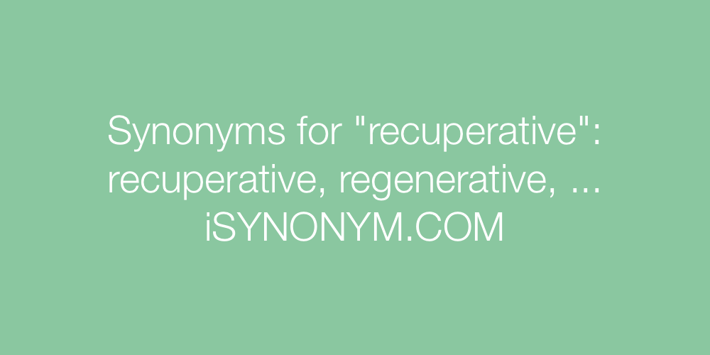 Synonyms recuperative