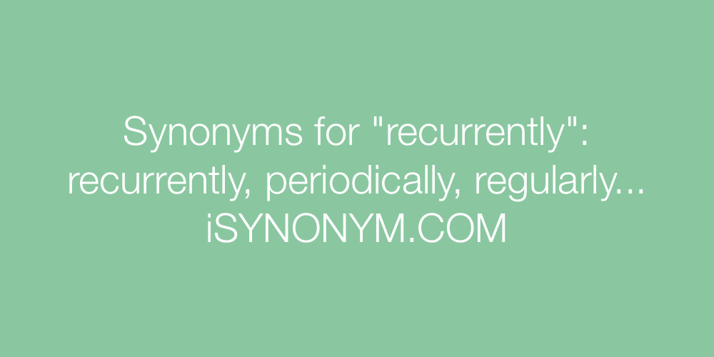 Synonyms recurrently