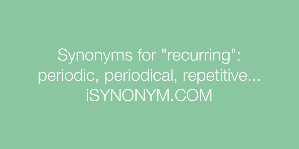 Synonyms recurring