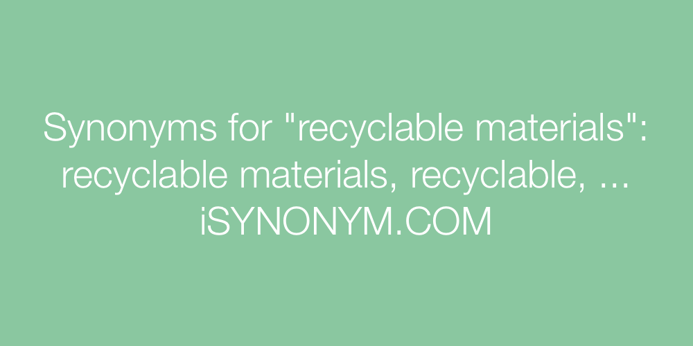 Synonyms recyclable materials