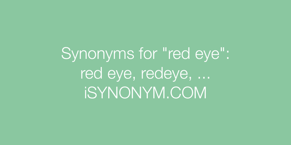 Synonyms red eye