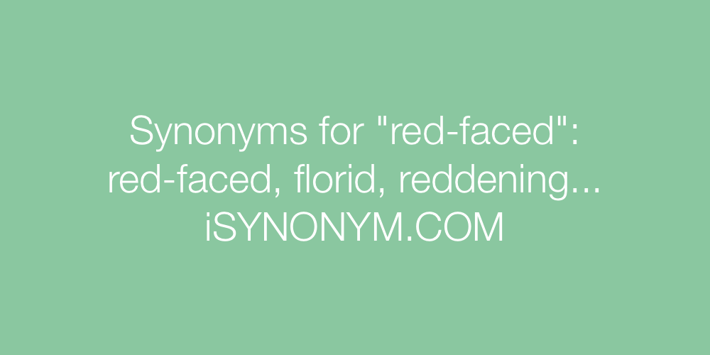 Synonyms red-faced