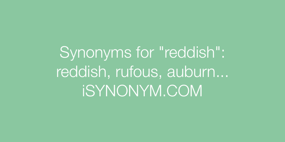 Synonyms reddish