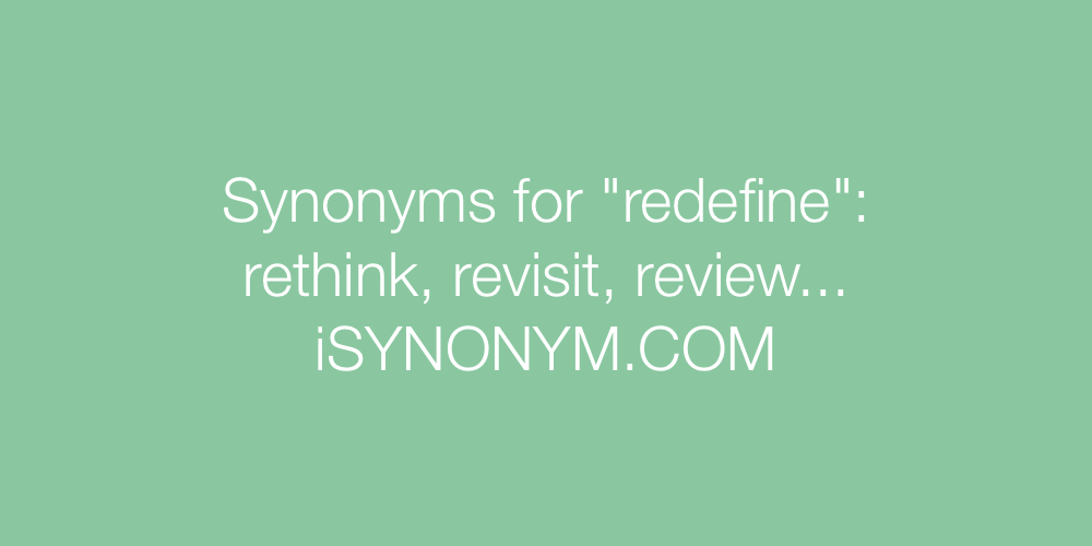Synonyms redefine