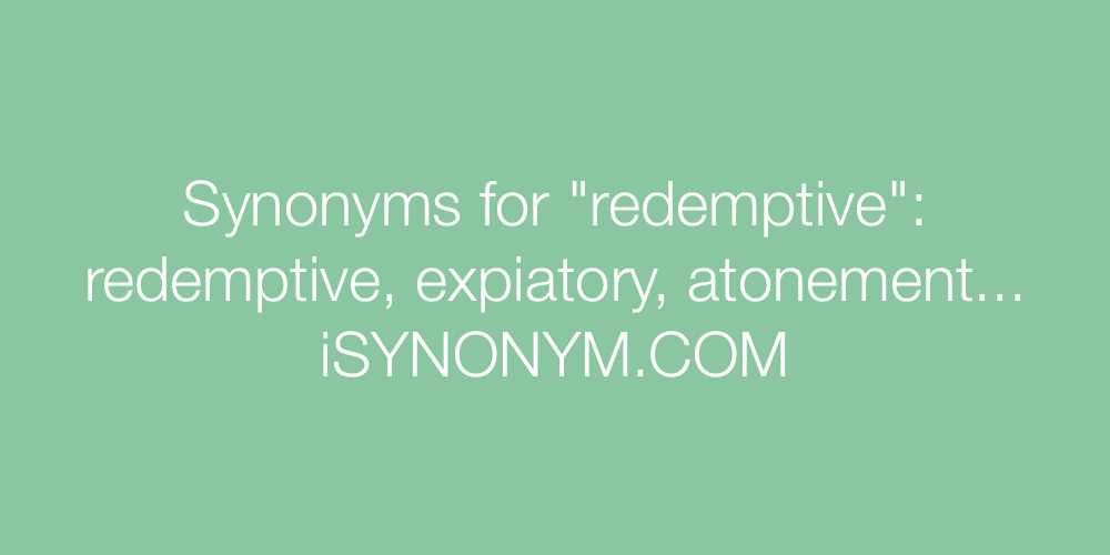 Synonyms redemptive