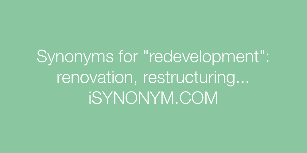 Synonyms redevelopment