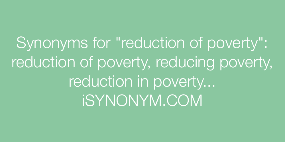 Synonyms reduction of poverty