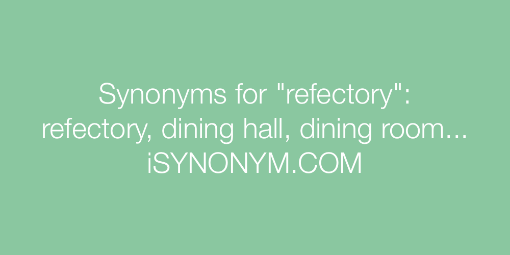 Synonyms refectory