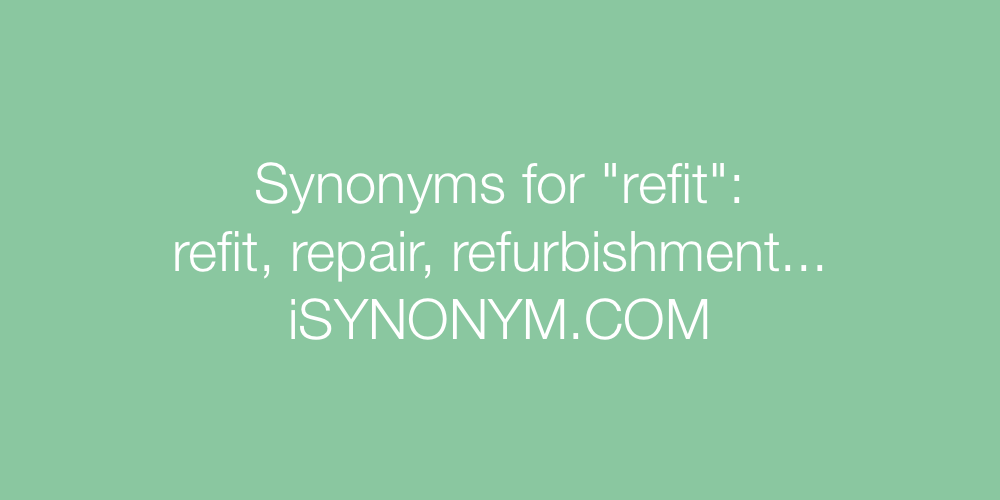 Synonyms refit