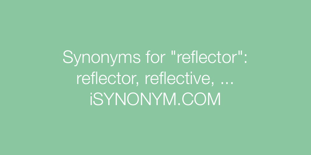 Synonyms reflector