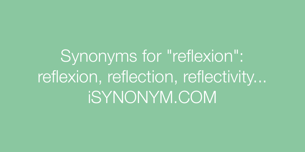 Synonyms reflexion