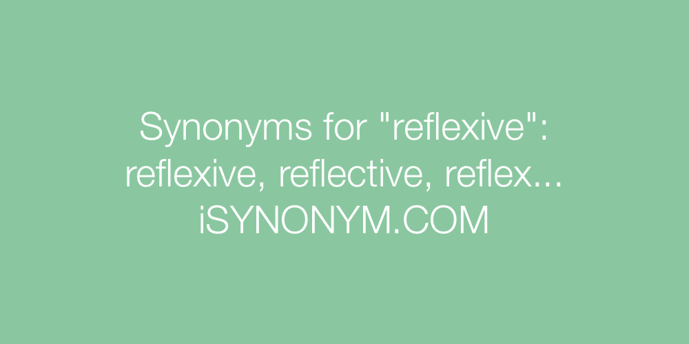 Synonyms reflexive