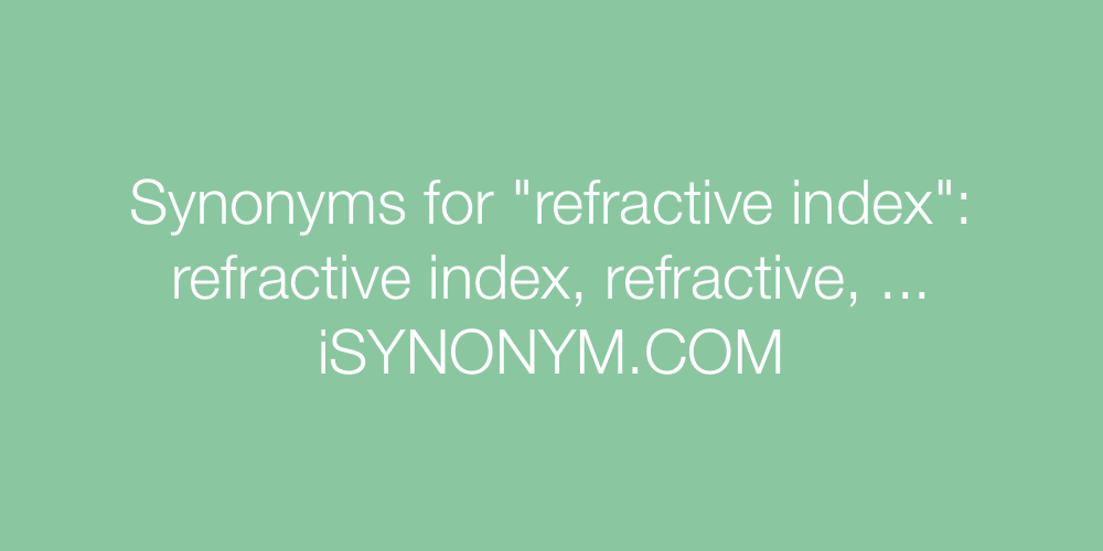 Synonyms refractive index