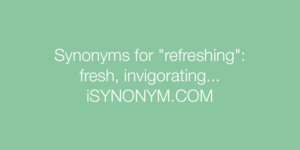 Synonyms refreshing