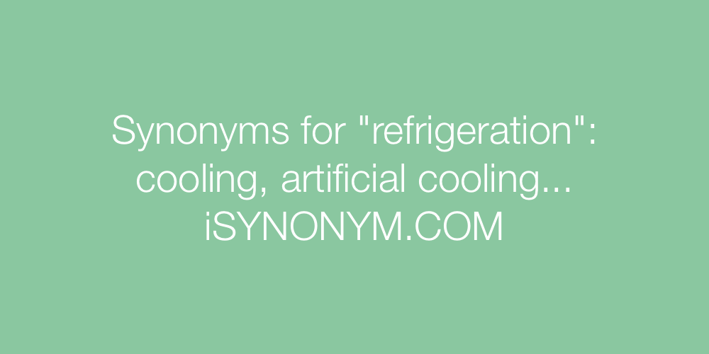 Synonyms refrigeration