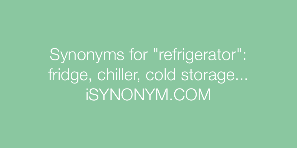 Synonyms refrigerator