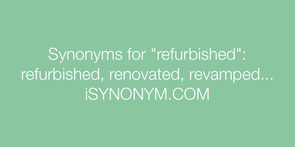 Synonyms refurbished