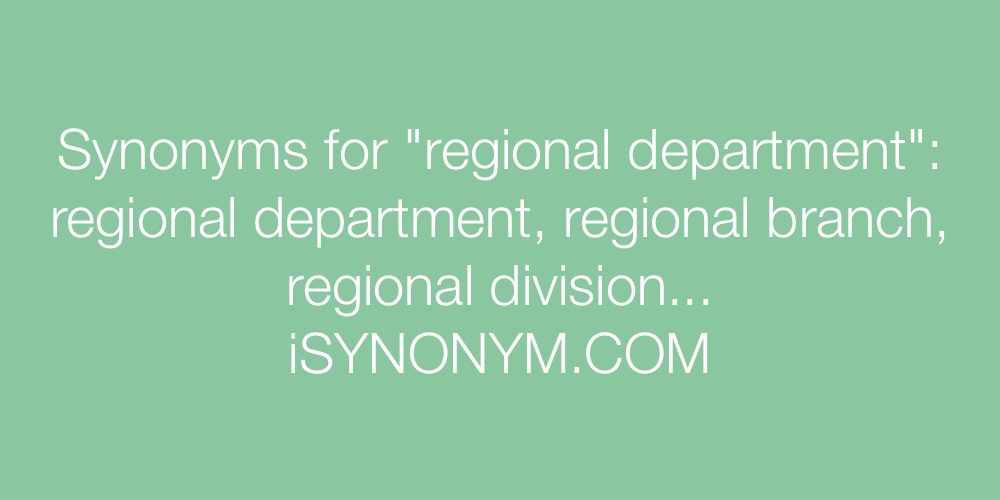 Synonyms regional department