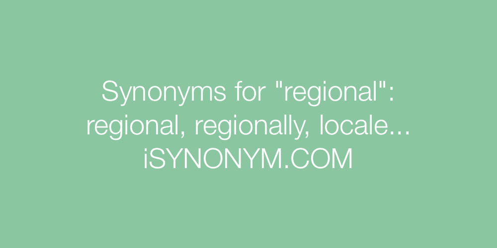 Synonyms regional