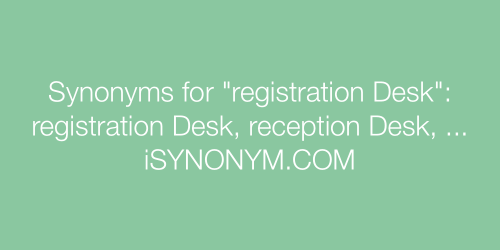 Synonyms registration Desk