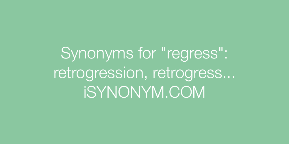 Synonyms regress