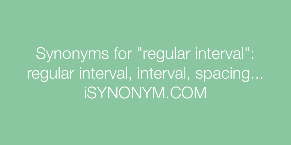 Synonyms regular interval