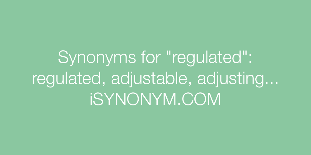 Synonyms regulated